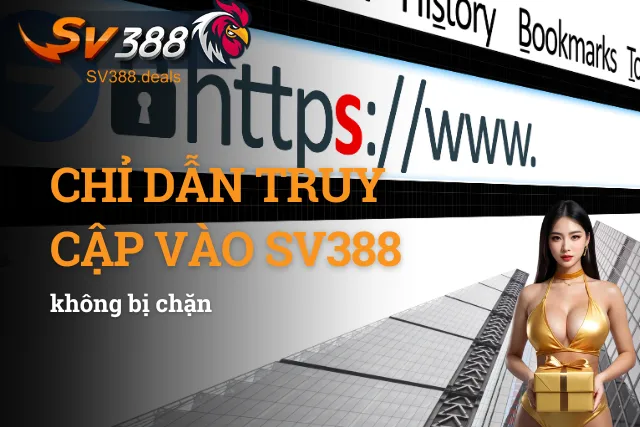 SV388 - Nhà Cái Đá Gà SV388.COM | Link Vào Mobile & PC 2026 Cách vào SV388 ổn định và không gián đoạn